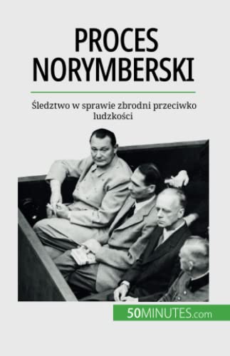 Proces norymberski: Śledztwo w sprawie zbrodni przeciwko ludzkości: ¿ledztwo w sprawie zbrodni przeciwko ludzko¿ci