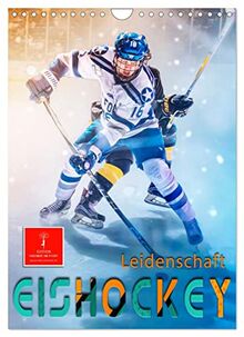 Eishockey Leidenschaft (Wandkalender 2023 DIN A4 hoch), Calvendo Monatskalender