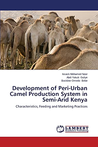 Development of Peri-Urban Camel Production System in Semi-Arid Kenya: Characteristics, Feeding and Marketing Practices