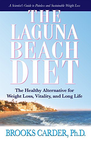 Laguna Beach Diet: The Healthy Alternative for Weight Loss, Vitality, and Long Life