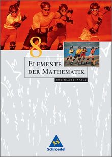 Elemente der Mathematik - Ausgabe 2004 für die SI: Elemente der Mathematik SI - Ausgabe 2005 für Rheinland-Pfalz: Schülerband 8: Sekundarstufe 1. Passgenau zum neuen Lehrplan. Ausgabe 2005