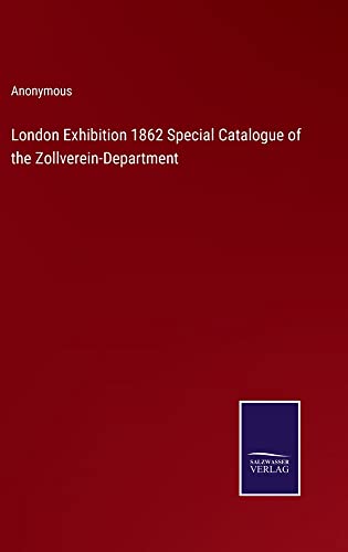 London Exhibition 1862 Special Catalogue of the Zollverein-Department