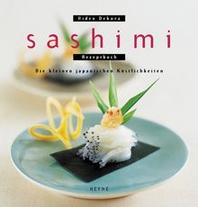 Sashimi. Die kleinen japanischen Köstlichkeiten