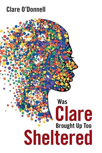 Was Clare Brought Up Too Sheltered