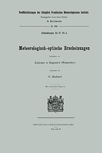 Meteorologisch-optische Erscheinungen (Veröffentlichungen des Königlich Preußischen Meterologischen Instituts)