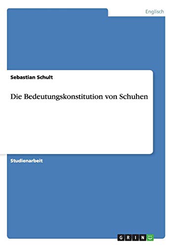 Die Bedeutungskonstitution von Schuhen