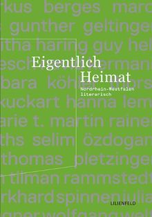 Eigentlich Heimat: Nordrhein-Westfalen literarisch