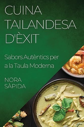 Cuina Tailandesa d'Èxit: Sabors Autèntics per a la Taula Moderna