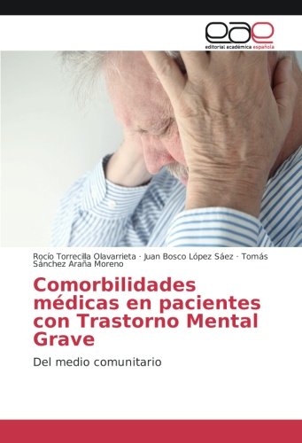 Comorbilidades médicas en pacientes con Trastorno Mental Grave: Del medio comunitario