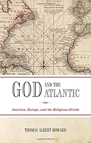 God and the Atlantic: America, Europe, and the Religious Divide