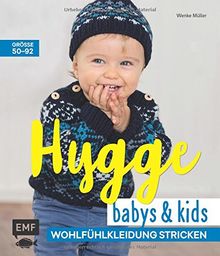 Hygge Babys und Kids - Wohlfühlkleidung stricken: Größe 50–92