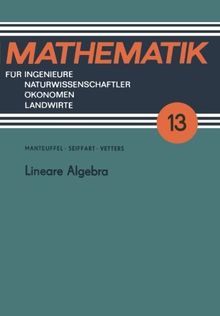 Lineare Algebra (Mathematik für Ingenieure und Naturwissenschaftler, Ökonomen und Landwirte) (German Edition): 13