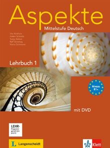 Aspekte 1 (B1+) - Lehrbuch mit DVD: Mittelstufe Deutsch