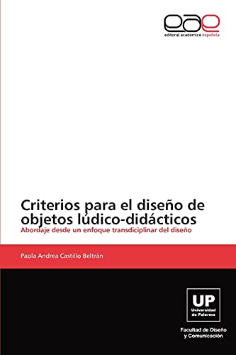 Criterios para el diseño de objetos lúdico-didácticos: Abordaje desde un enfoque transdiciplinar del diseño