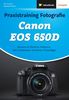 Praxistraining Fotografie: Canon EOS 650D