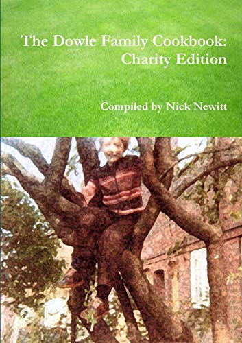 The Dowle Family Cookbook: Charity Edition