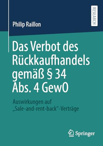 Das Verbot des Rückkaufhandels gemäß § 34 Abs. 4 GewO: Auswirkungen auf „Sale-and-rent-back“-Verträge