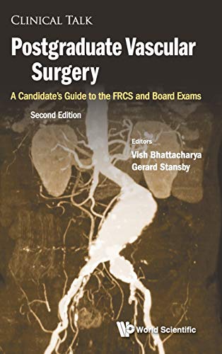 Postgraduate Vascular Surgery: A Candidate's Guide to the FRCS and Board Exams: Second Edition (Clinical Talk, Band 0)