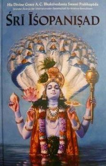 Sri Isopanisad: Das Wissen, das uns Krsna, dem Höchsten Persönlichen Gott, Sri Krsna, näher bringt.