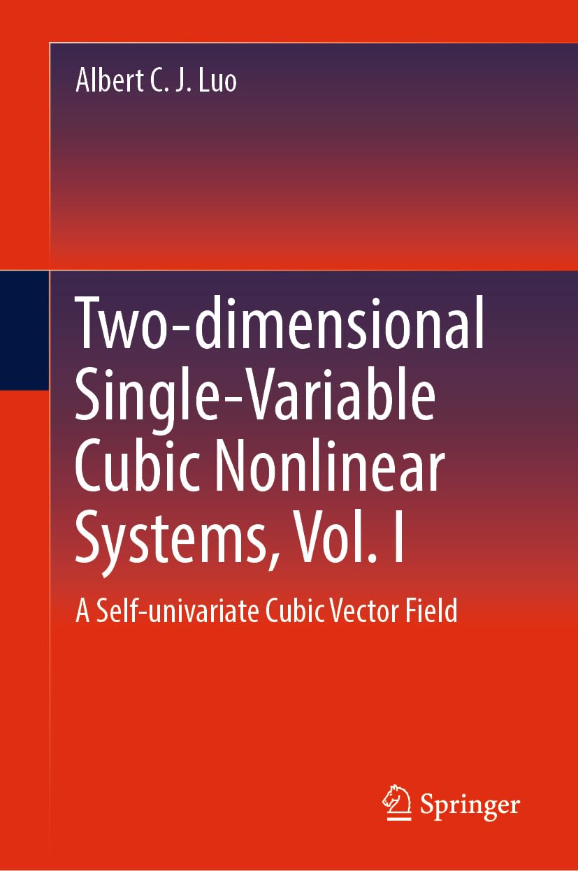 Two-dimensional Single-Variable Cubic Nonlinear Systems, Vol. I: A Self-univariate Cubic Vector Field