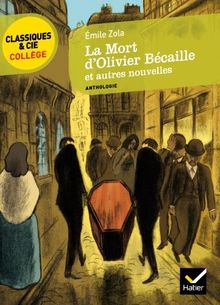 La mort d'Olivier Bécaille : et autres nouvelles : anthologie