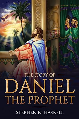 The Story of Daniel the Prophet: Annotated (Stephen Haskell Books)