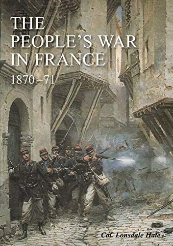 THE PEOPLE'S WAR IN FRANCE 1870-71