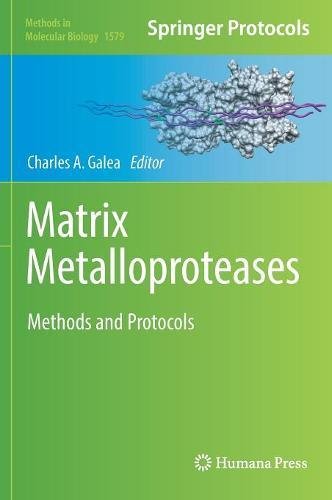 Matrix Metalloproteases: Methods and Protocols (Methods in Molecular Biology)