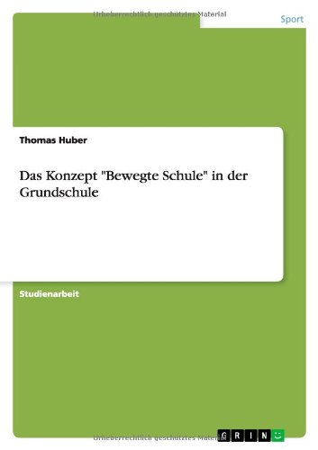 Das Konzept Bewegte Schule in der Grundschule