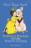 Prinzessin Penelope und das Schwein Lollipop.