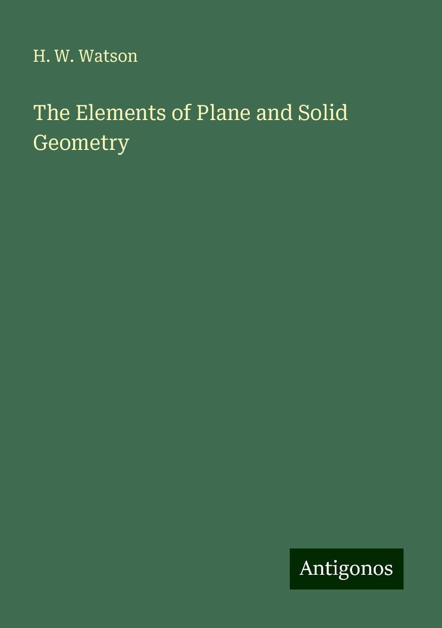 The Elements of Plane and Solid Geometry