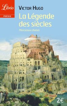 La légende des siècles : morceaux choisis