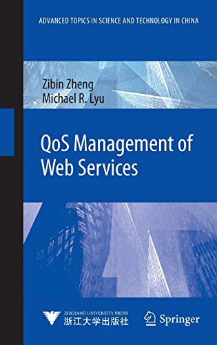 QoS Management of Web Services (Advanced Topics in Science and Technology in China)