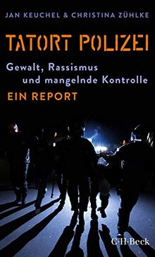 Tatort Polizei: Gewalt, Rassismus und mangelnde Kontrolle