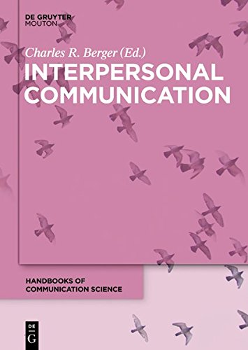 Interpersonal Communication (Handbooks of Communication Science [HoCS], Band 6)