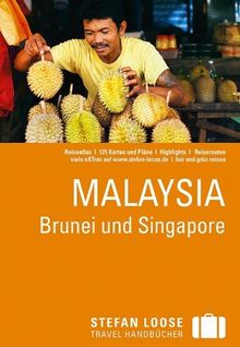 Stefan Loose Reiseführer Malaysia, Brunei und Singapore