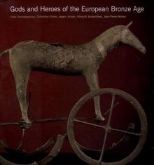 Gods and Heroes of the European Bronze Age