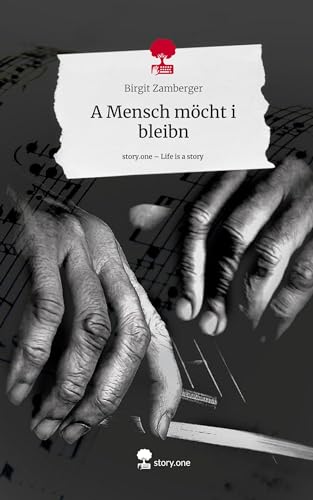 A Mensch möcht i bleibn. Life is a Story - story.one