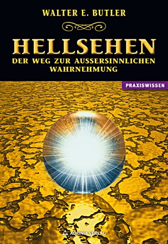 Butler, Walter Ernest: Hellsehen - Der Weg zur außersinnlichen Wahrnehmung