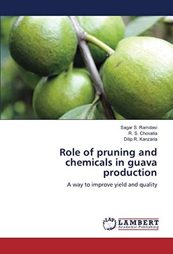 Role of pruning and chemicals in guava production: A way to improve yield and quality