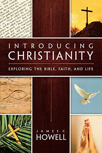Introducing Christianity: Exploring the Bible, Faith, and Life