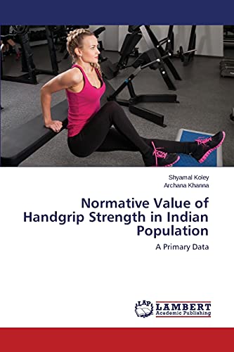 Normative Value of Handgrip Strength in Indian Population: A Primary Data