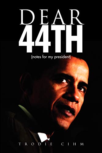 Dear 44th: Notes for my President