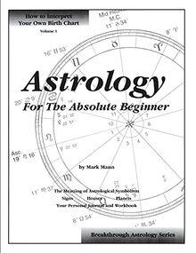 Astrology For The Absolute Beginner