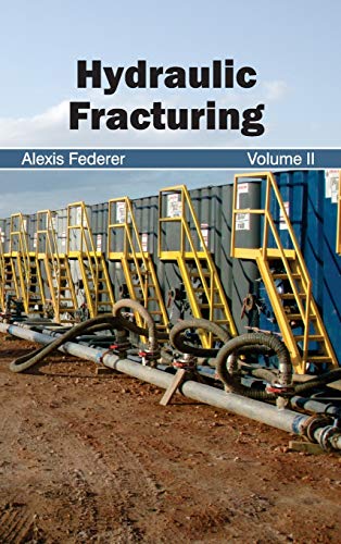Hydraulic Fracturing: Volume II