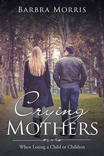 Crying Mothers: When Losing a Child or Children