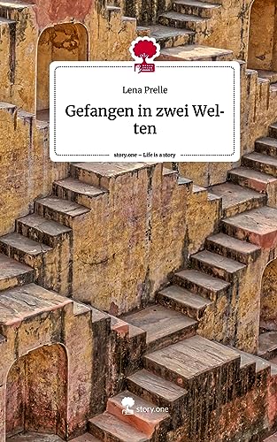 Gefangen in zwei Welten. Life is a Story - story.one