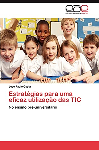Estratégias para uma eficaz utilização das TIC: No ensino pré-universitário