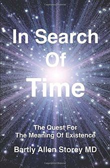 In Search Of Time: The Quest For The Meaning Of Existence