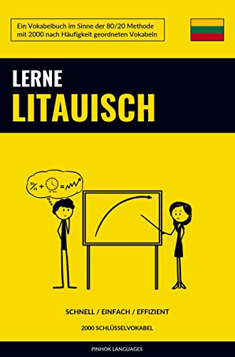 Lerne Litauisch - Schnell / Einfach / Effizient: 2000 Schlüsselvokabel